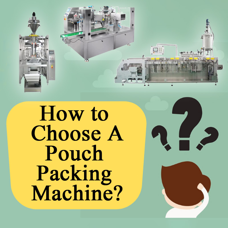 पाउच पैकिंग मशीन कैसे चुनें 1